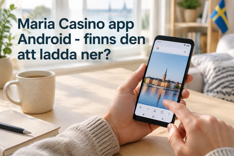 Maria Casino app Android - finns den att ladda ner?
